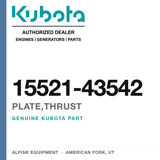 Genuine Kubota plate,thrust, part number 15521-43542 — Alpine Equipment