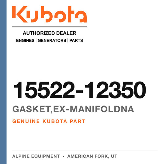 Genuine Kubota gasket,ex-manifoldna, part number 15522-12350 — Alpine Equipment