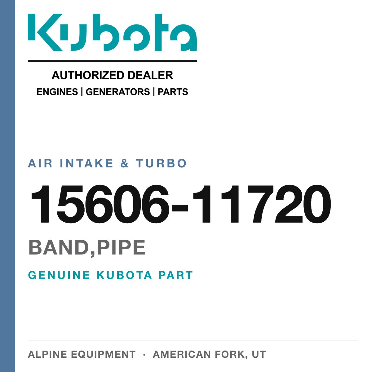 Genuine Kubota band,pipe, part number 15606-11720 — Alpine Equipment