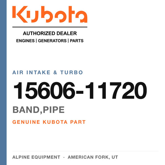 Genuine Kubota band,pipe, part number 15606-11720 — Alpine Equipment