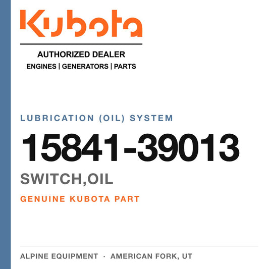 Genuine Kubota switch,oil, part number 15841-39013 — Alpine Equipment