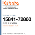 Genuine Kubota pipe 2,WATER, part number 15841-72860 — Alpine Equipment