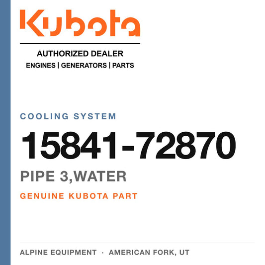 Genuine Kubota pipe 3,WATER, part number 15841-72870 — Alpine Equipment