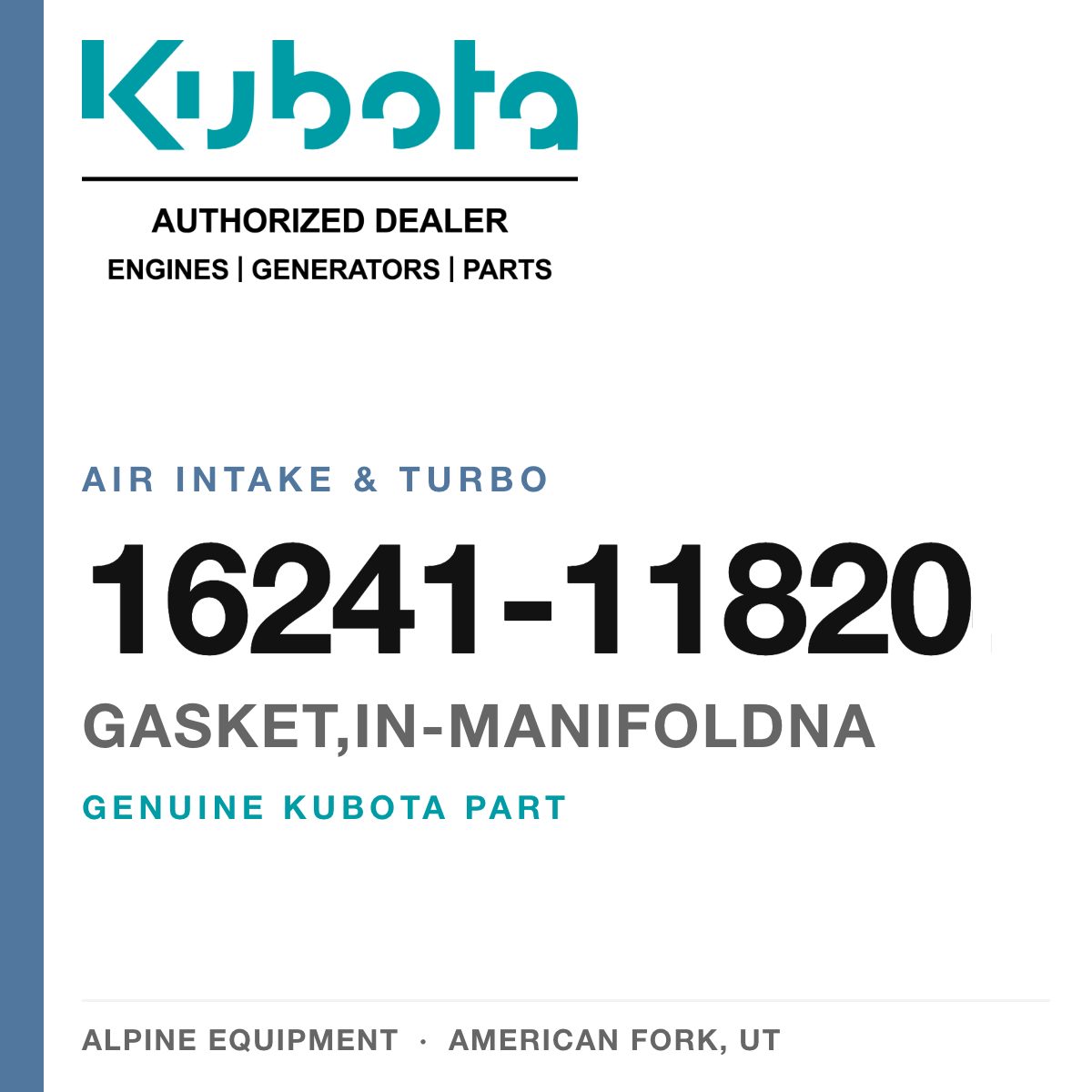 Genuine Kubota gasket,in-manifoldna, part number 16241-11820 — Alpine Equipment