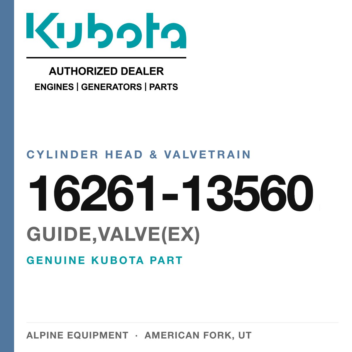 Genuine Kubota guide,valve(ex), part number 16261-13560 — Alpine Equipment