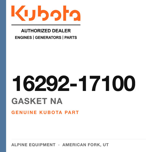 Genuine Kubota gasket na, part number 16292-17100 — Alpine Equipment