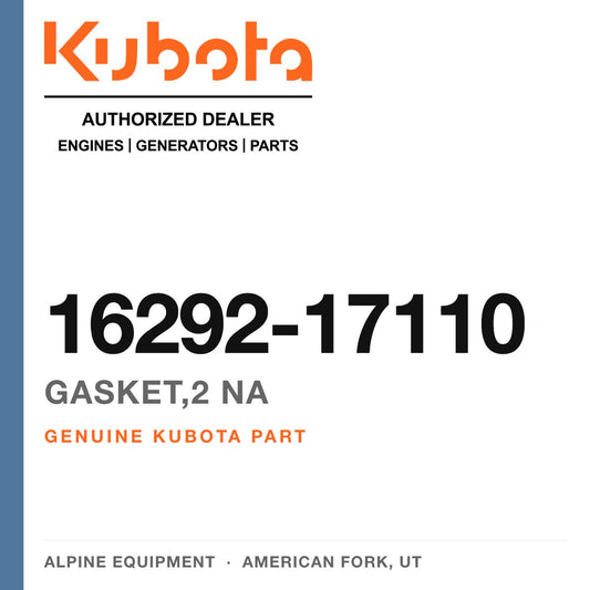 Genuine Kubota GASKET,2 na, part number 16292-17110 — Alpine Equipment