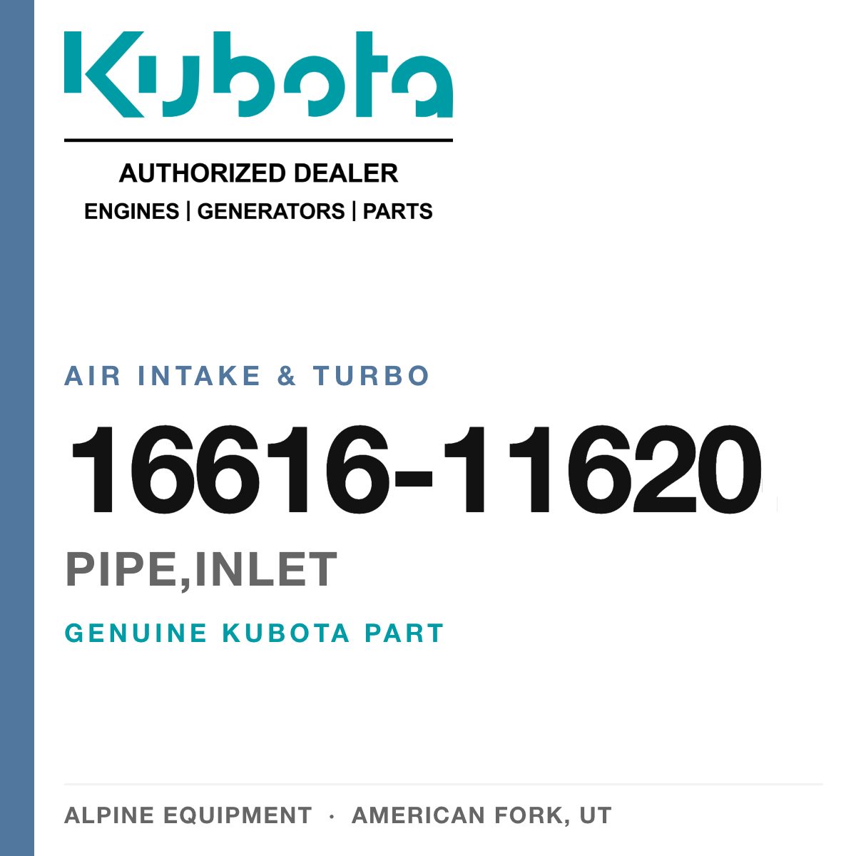 Genuine Kubota pipe,inlet, part number 16616-11620 — Alpine Equipment
