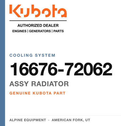 Genuine Kubota assy radiator, part number 16676-72062 — Alpine Equipment