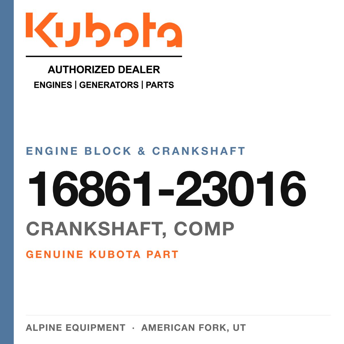 Genuine Kubota crankshaft, comp, part number 16861-23016 — Alpine Equipment