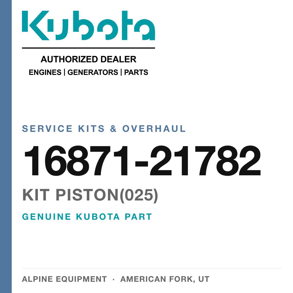 Genuine Kubota kit PISTON(025), part number 16871-21782 — Alpine Equipment