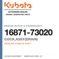 Genuine Kubota cock,assy(drain), part number 16871-73020 — Alpine Equipment