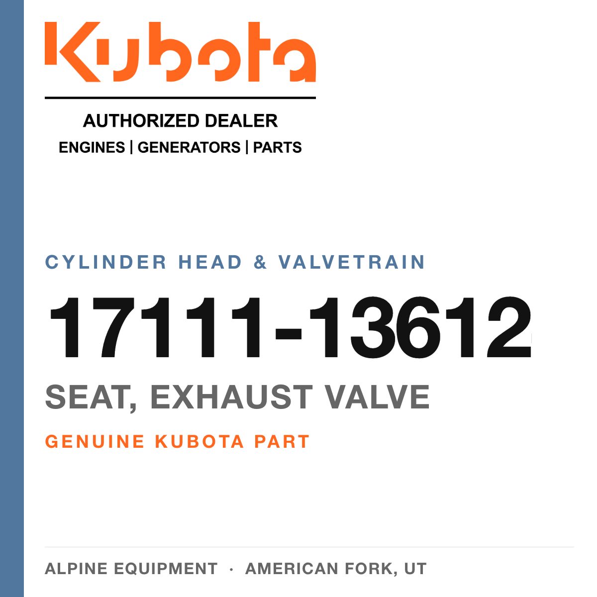 Genuine Kubota seat, exhaust valve, part number 17111-13612 — Alpine Equipment