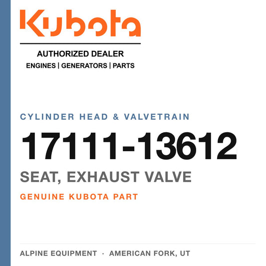 Genuine Kubota seat, exhaust valve, part number 17111-13612 — Alpine Equipment