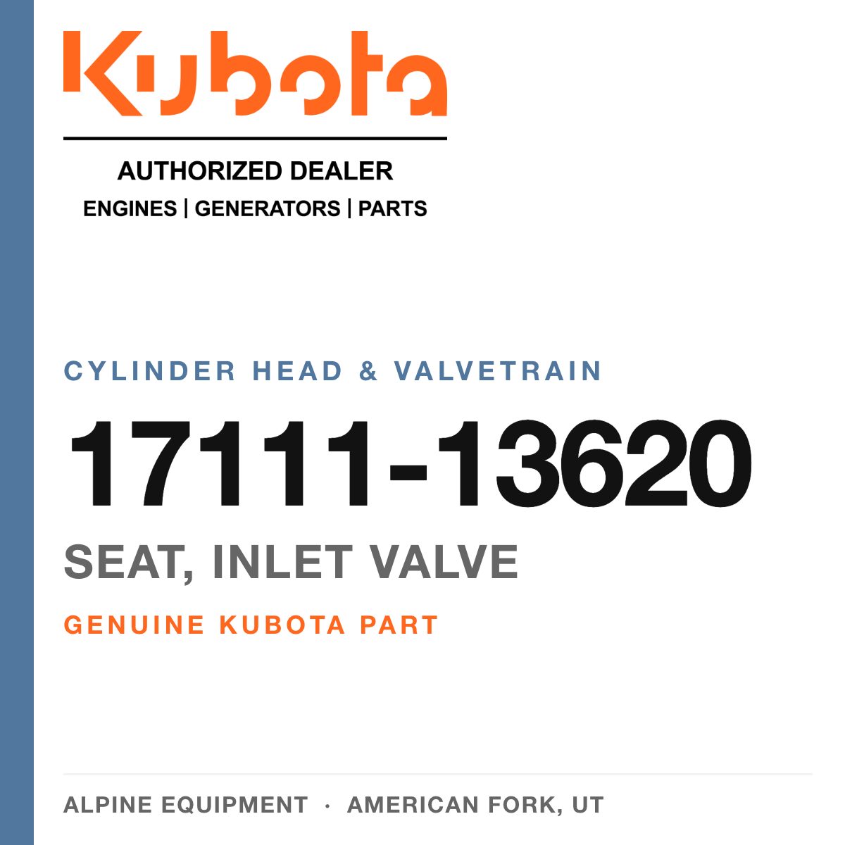 Genuine Kubota seat, inlet valve, part number 17111-13620 — Alpine Equipment