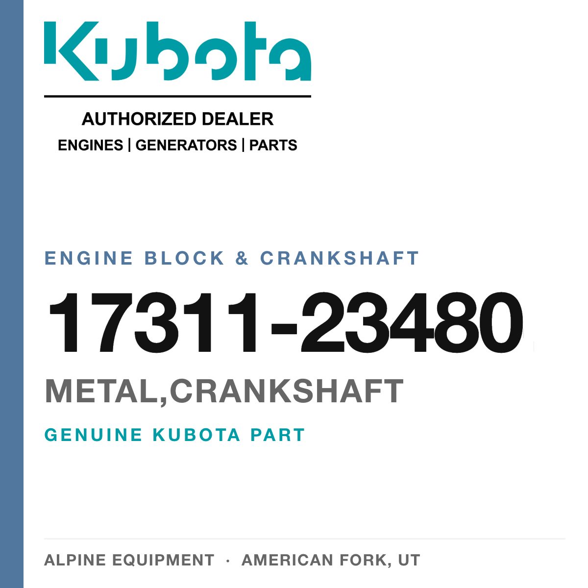 Genuine Kubota metal,crankshaft, part number 17311-23480 — Alpine Equipment