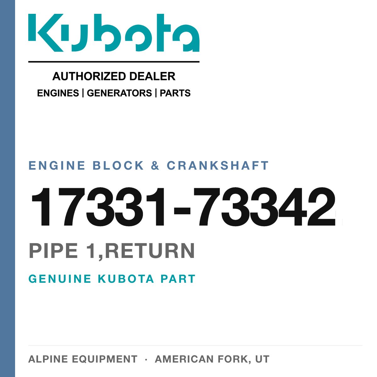 Genuine Kubota pipe 1,RETURN, part number 17331-73342 — Alpine Equipment