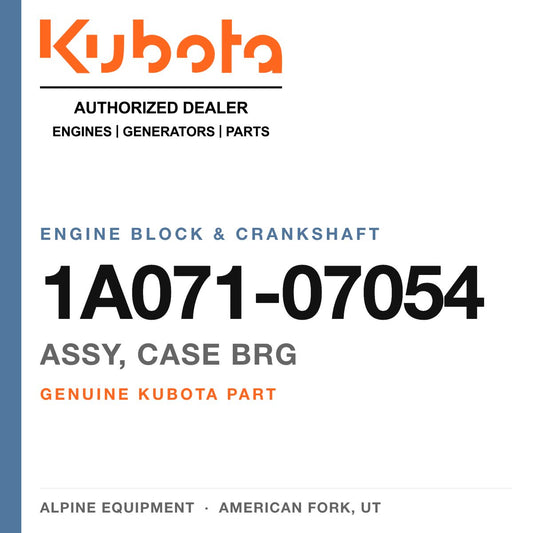 Genuine Kubota assy, case brg, part number 1A071-07054 — Alpine Equipment