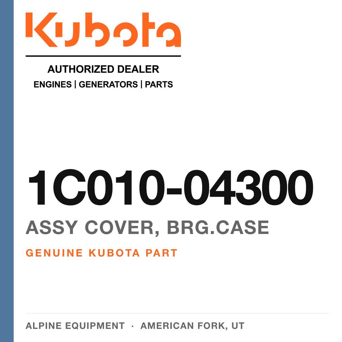 Genuine Kubota assy cover, brg.case, part number 1C010-04300 — Alpine Equipment