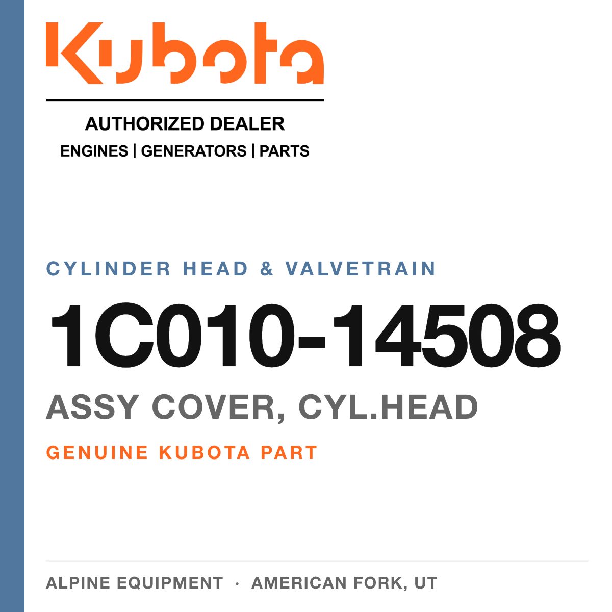 Genuine Kubota assy cover, cyl.head, part number 1C010-14508 — Alpine Equipment