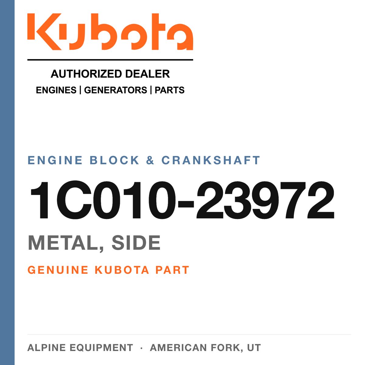 Genuine Kubota metal, side, part number 1C010-23972 — Alpine Equipment
