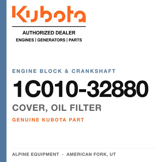 Genuine Kubota cover, oil filter, part number 1C010-32880 — Alpine Equipment