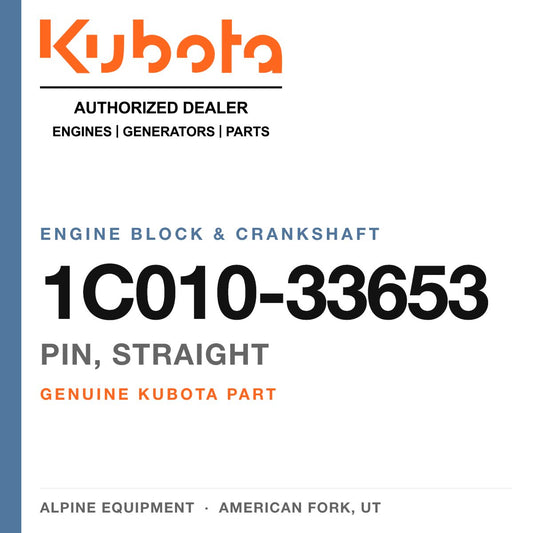 Genuine Kubota pin, straight, part number 1C010-33653 — Alpine Equipment