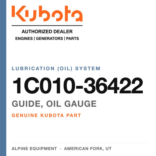 Genuine Kubota guide, oil gauge, part number 1C010-36422 — Alpine Equipment