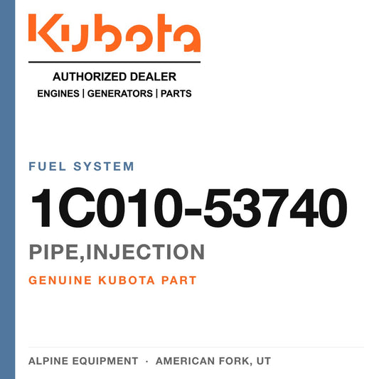 Genuine Kubota pipe,injection, part number 1C010-53740 — Alpine Equipment