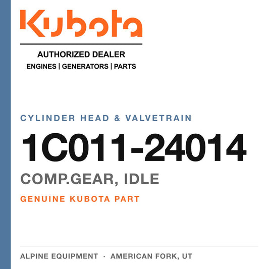 Genuine Kubota comp.gear, idle, part number 1C011-24014 — Alpine Equipment