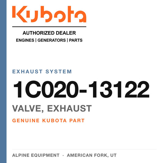 Genuine Kubota valve, exhaust, part number 1C020-13122 — Alpine Equipment