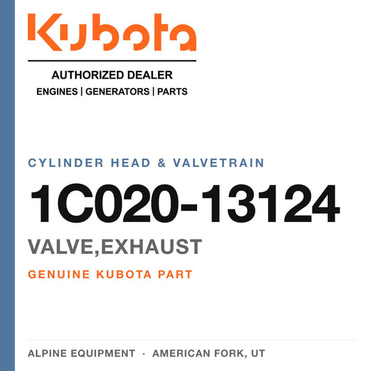 Genuine Kubota valve,exhaust, part number 1C020-13124 — Alpine Equipment