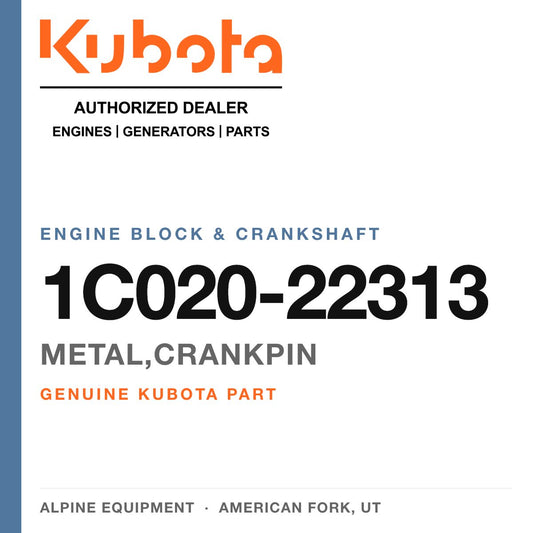 Genuine Kubota metal,crankpin, part number 1C020-22313 — Alpine Equipment