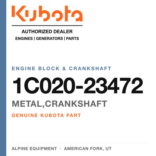 Genuine Kubota metal,crankshaft, part number 1C020-23472 — Alpine Equipment