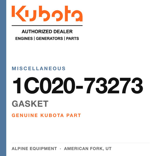 Genuine Kubota gasket, part number 1C020-73273 — Alpine Equipment