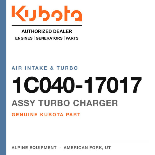 Genuine Kubota assy turbo charger, part number 1C040-17017 — Alpine Equipment