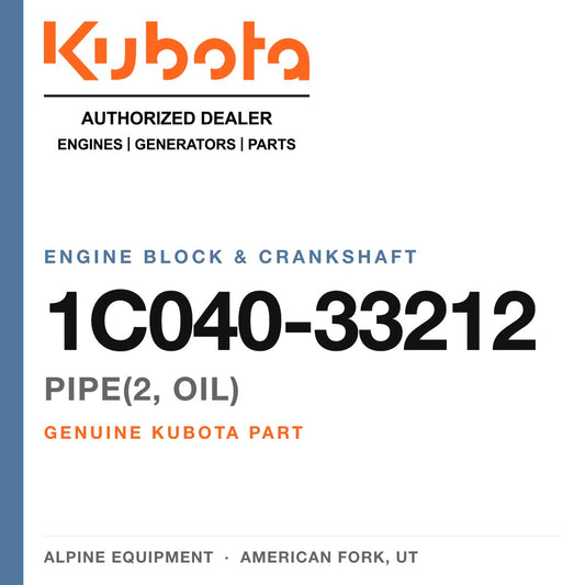 Genuine Kubota PIPE(2, oil), part number 1C040-33212 — Alpine Equipment
