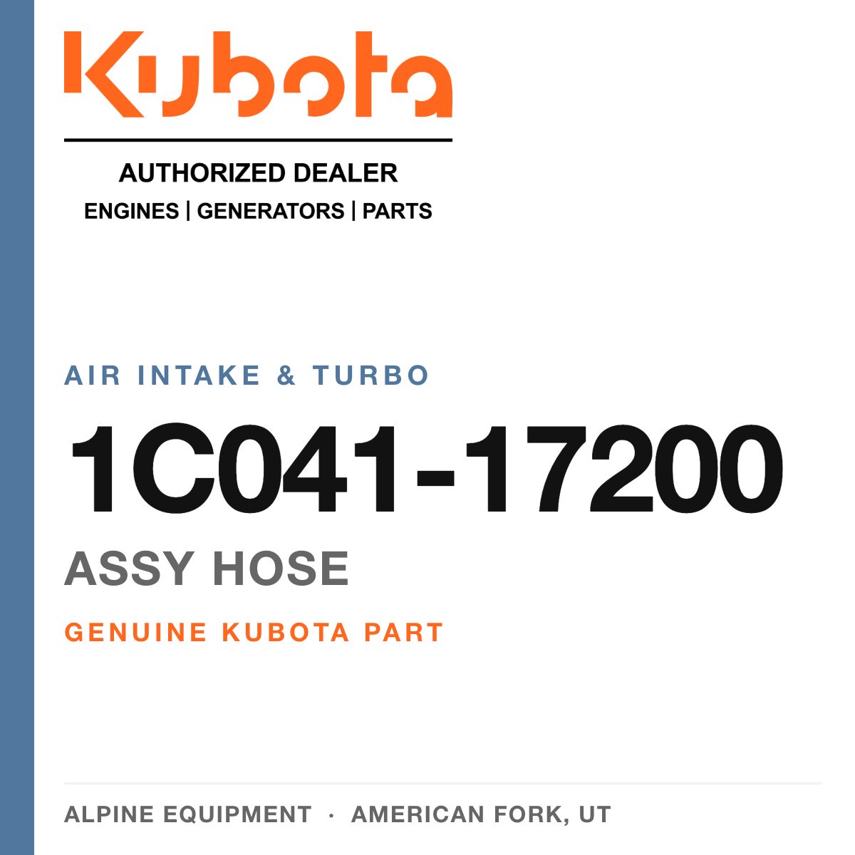 Genuine Kubota assy hose, part number 1C041-17200 — Alpine Equipment