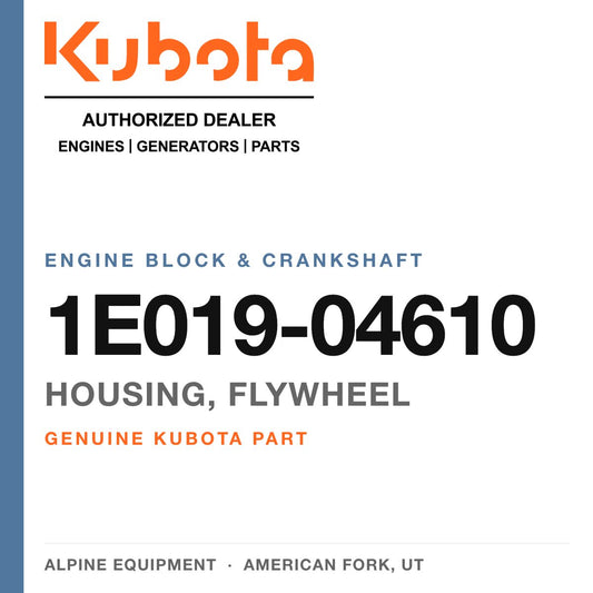 Genuine Kubota housing, flywheel, part number 1E019-04610 — Alpine Equipment