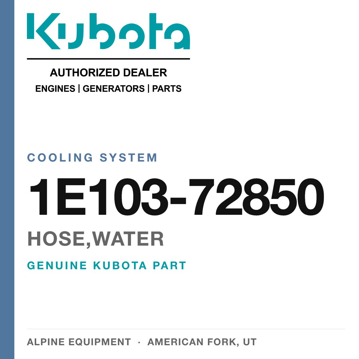 Genuine Kubota hose,water, part number 1E103-72850 — Alpine Equipment