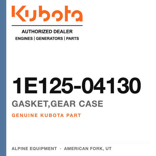 Genuine Kubota gasket,gear case, part number 1E125-04130 — Alpine Equipment