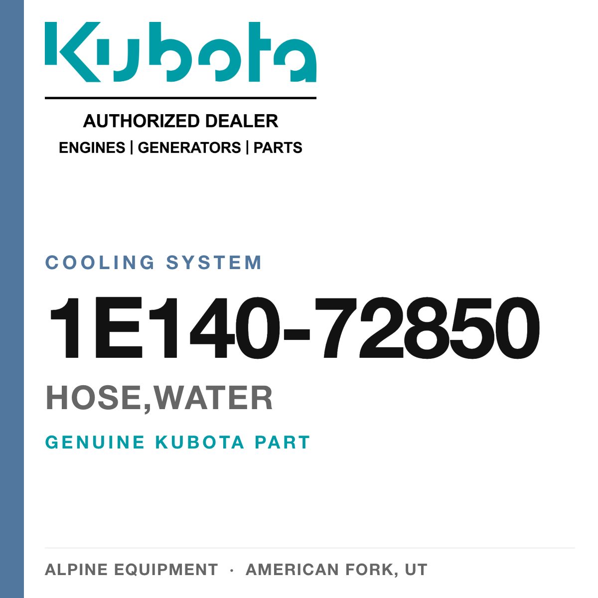 Genuine Kubota hose,water, part number 1E140-72850 — Alpine Equipment