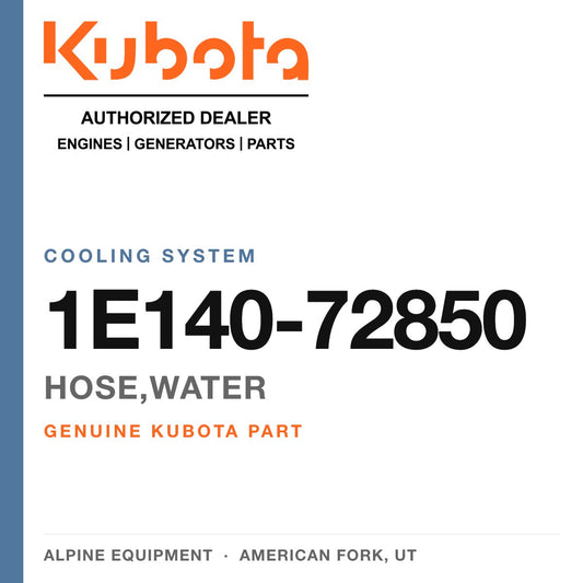 Genuine Kubota hose,water, part number 1E140-72850 — Alpine Equipment