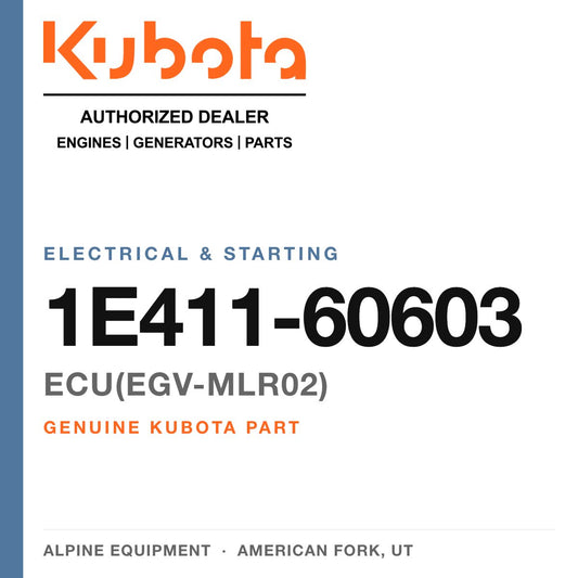 Genuine Kubota ECU(EGV-MLR02), part number 1E411-60603 — Alpine Equipment