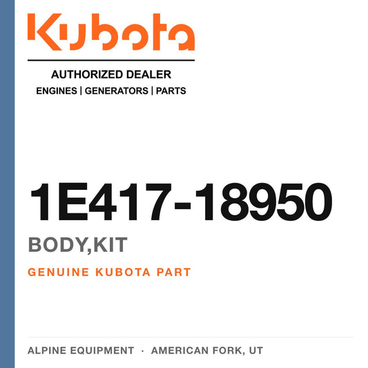 Genuine Kubota body,kit, part number 1E417-18950 — Alpine Equipment