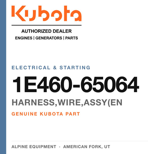 Genuine Kubota harness,wire,assy(en, part number 1E460-65064 — Alpine Equipment