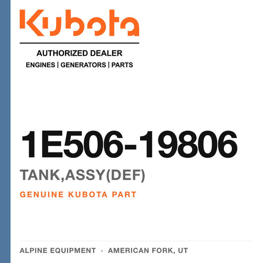 Genuine Kubota tank,assy(def), part number 1E506-19806 — Alpine Equipment