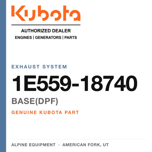 Genuine Kubota base(dpf), part number 1E559-18740 — Alpine Equipment