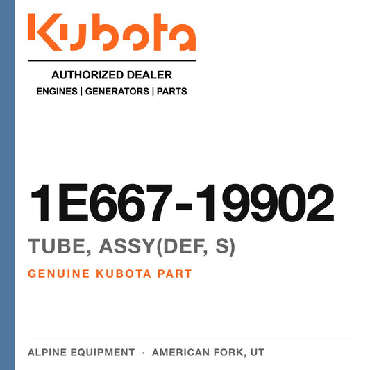 Genuine Kubota tube, assy(def, s), part number 1E667-19902 — Alpine Equipment