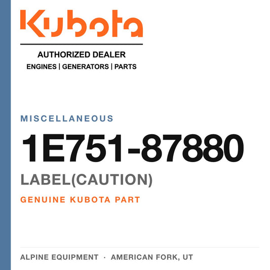 Genuine Kubota label(caution), part number 1E751-87880 — Alpine Equipment